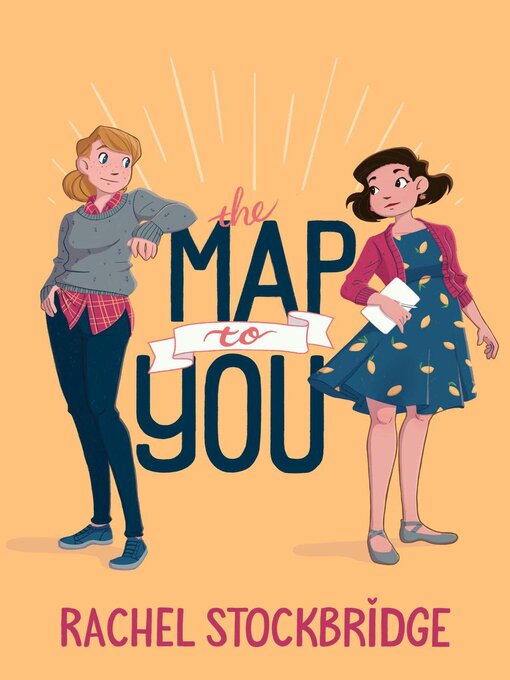 Title details for The Map to You by Rachel Stockbridge - Available